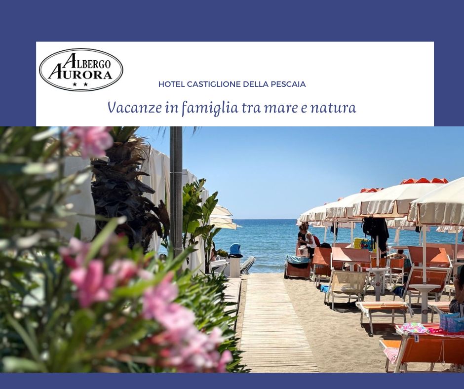 Hotel Castiglione della Pescaia Centro vacanze in famiglia tra mare e natura