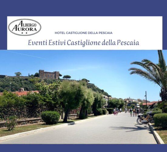 Eventi Castiglione della Pescaia_Hotel Aurora