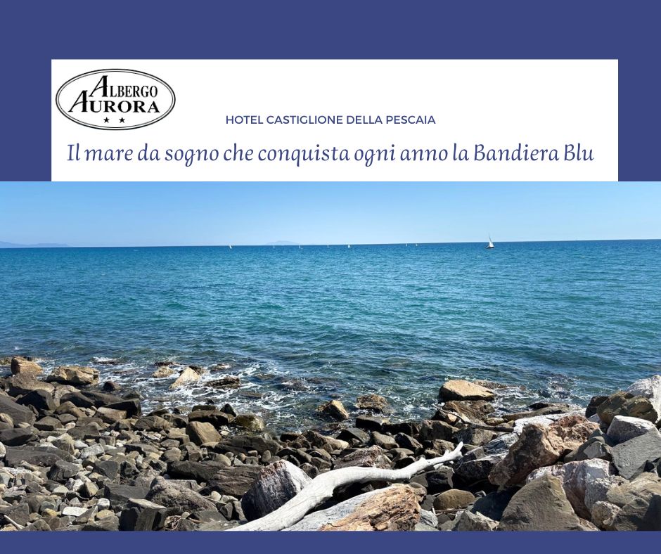 Hotel Castiglione della Pescaia Albergo Aurora mare Bandiera Blu