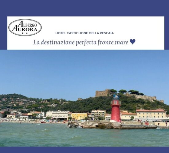 Hotel sul mare Castiglione della Pescaia - Aurora