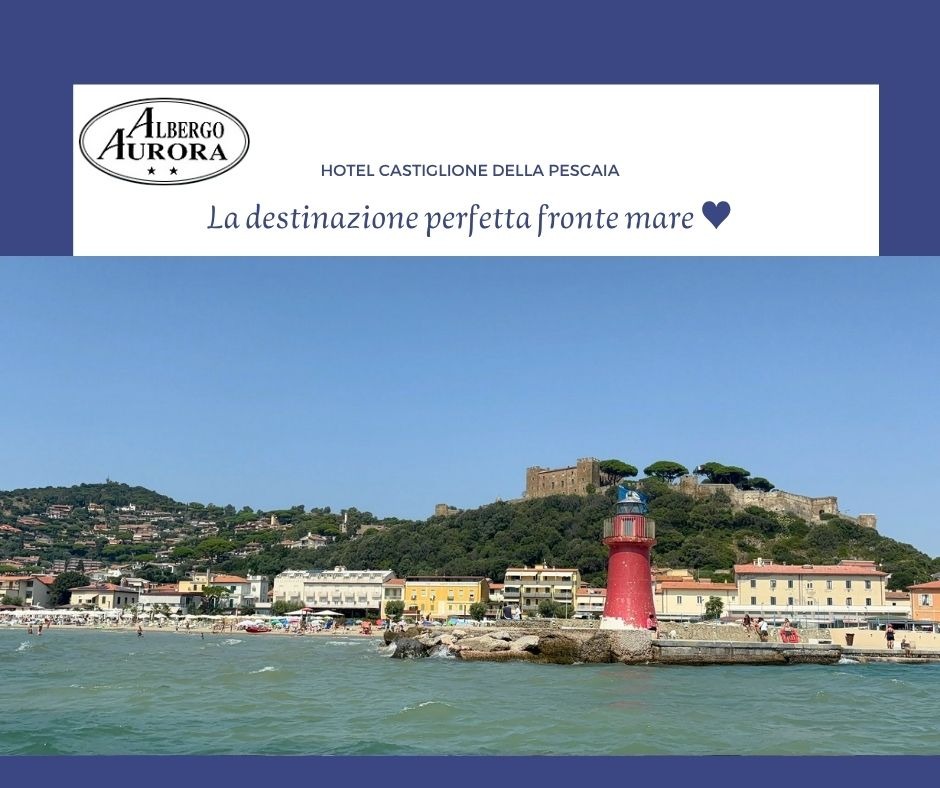 Hotel sul mare Castiglione della Pescaia - Aurora